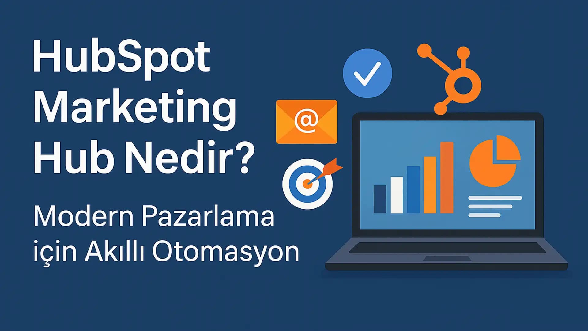 What Is HubSpot Marketing Hub? The Smartest Automation Platform for Modern Marketing